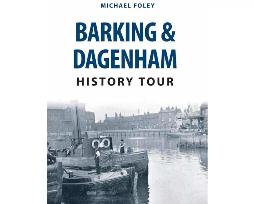 Barking & Dagenham History Tour