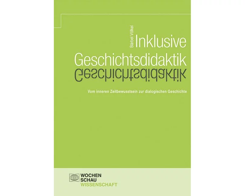 Inklusive Geschichtsdidaktik
