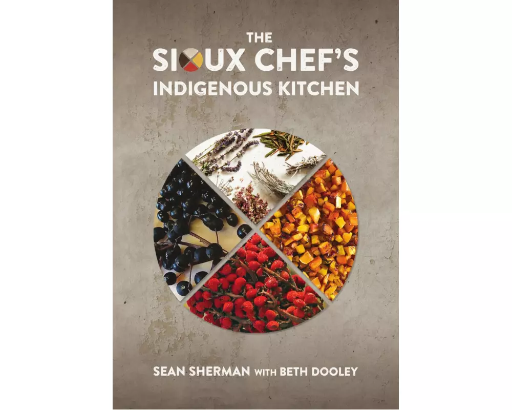 The Sioux Chef's Indigenous Kitchen