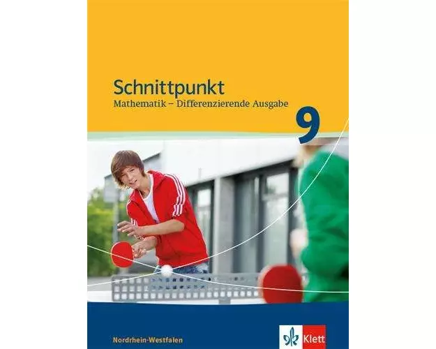 Schnittpunkt Mathematik. Schülerbuch 9. Schuljahr. Differenzierende Ausgabe Nordrhein-Westfalen ab 2013