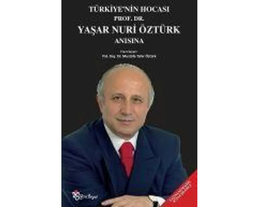 Türkiyenin Hocasi Prof. Dr. Yasar Nuri Öztürk Anisina