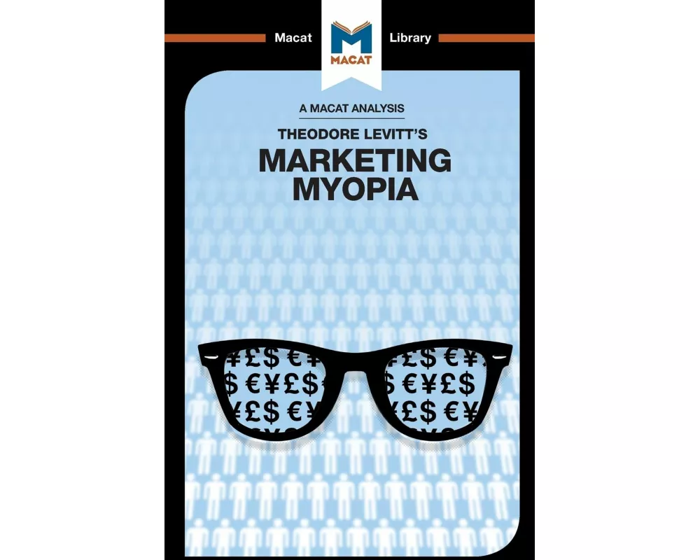 An Analysis of Theodore Levitt's Marketing Myopia