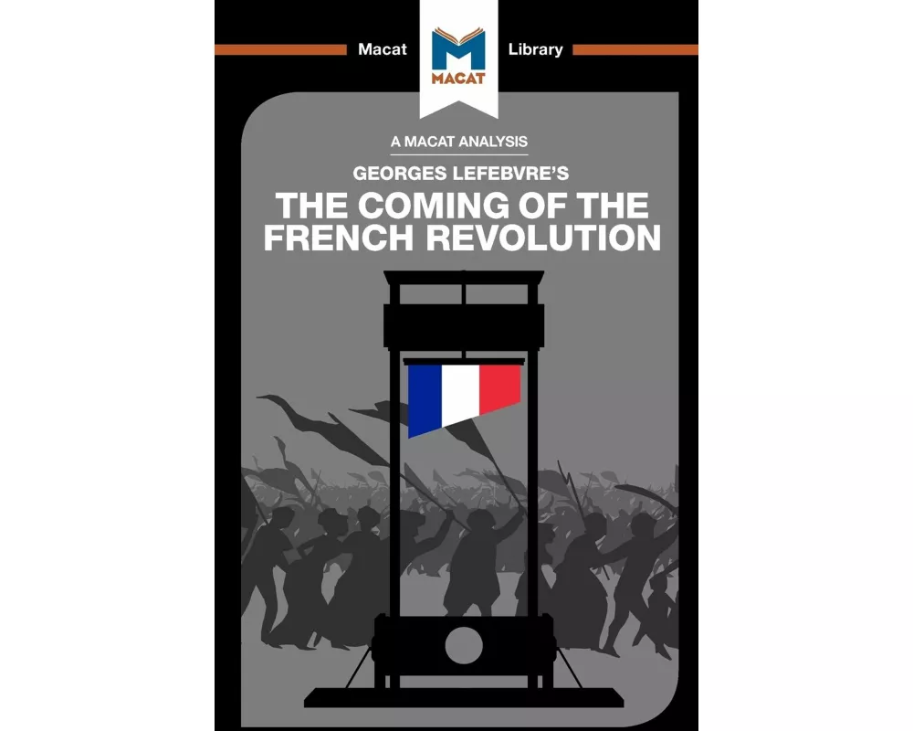 An Analysis of Georges Lefebvre's The Coming of the French Revolution