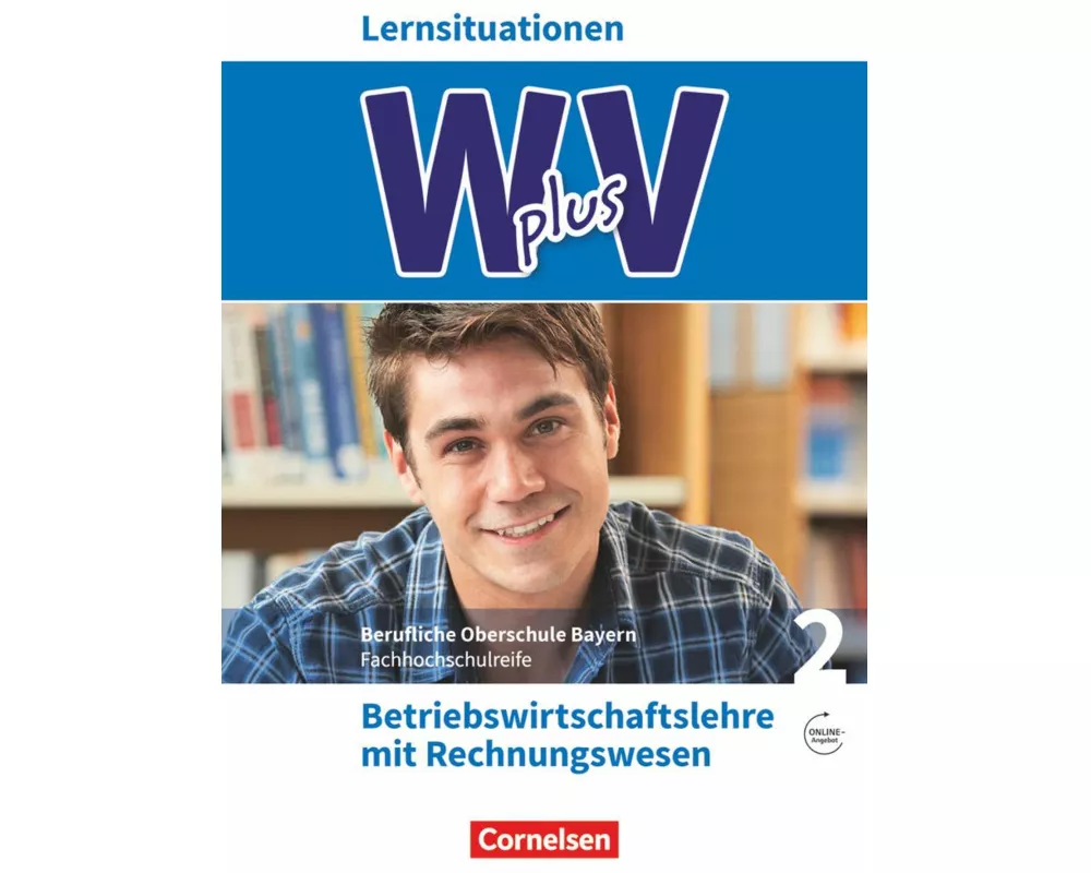 W plus V - Wirtschaft für Fachoberschulen und Höhere Berufsfachschulen - BWR - FOS/BOS Bayern - Jahrgangsstufe 12