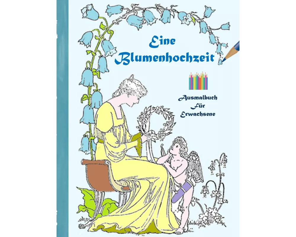 Eine Blumenhochzeit (Ausmalbuch)