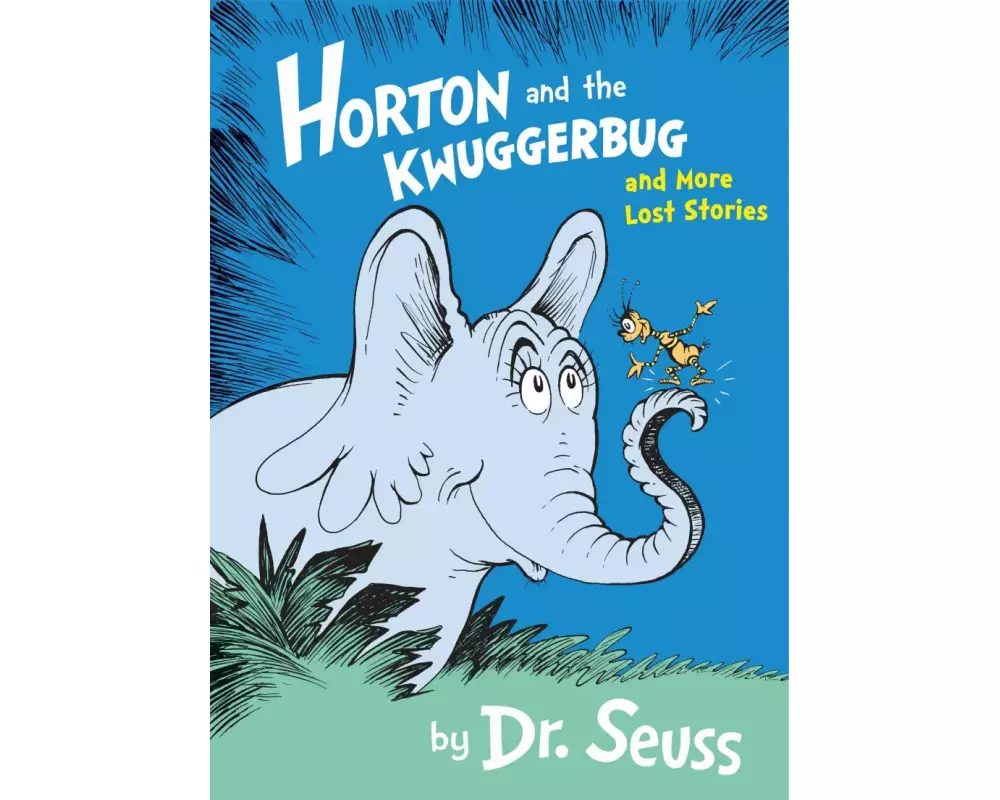 Horton and the Kwuggerbug and More Lost Stories