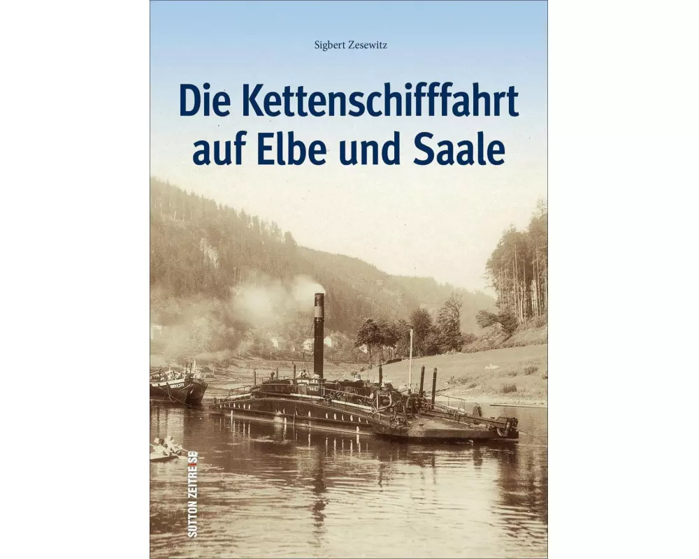 Die Kettenschifffahrt auf Elbe und Saale
