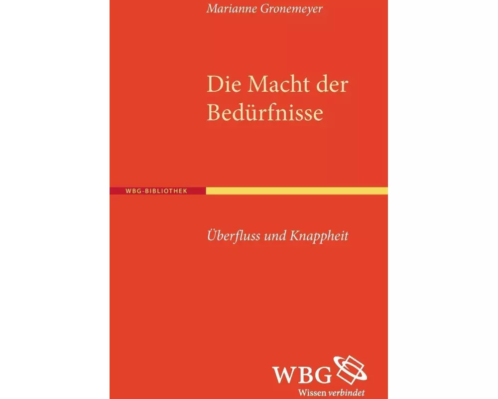 Die Macht der Bedürfnisse