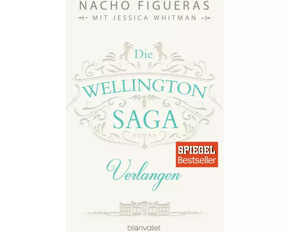 Die Wellington-Saga - Verlangen