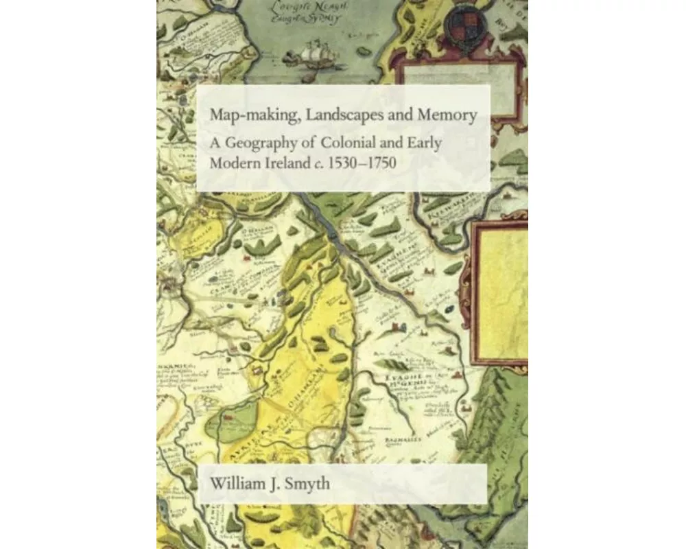 Map-Making, Landscapes and Memory