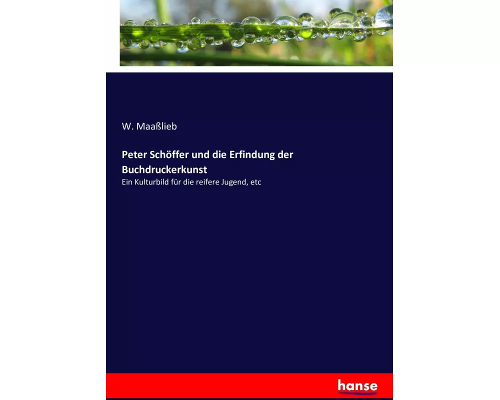 Peter Schffer und die Erfindung der Buchdruckerkunst
