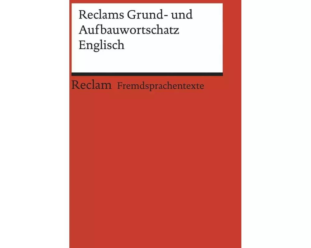 Reclams Grund- und Aufbauwortschatz Englisch