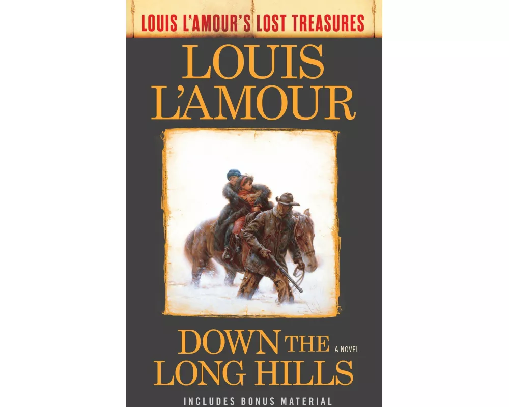 Down The Long Hills (Louis L'amour's Lost Treasures)