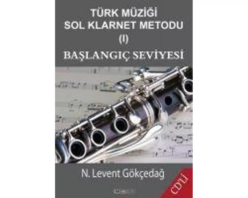 Türk Müzigi Sol Klarnet Metodu 1 - Baslangic Seviyesi