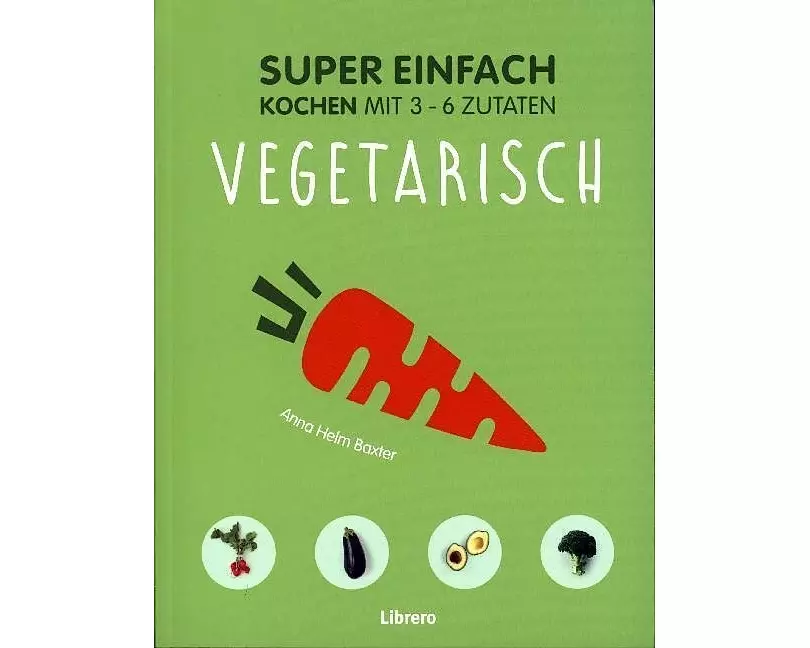Super Einfach - Vegetarisch
