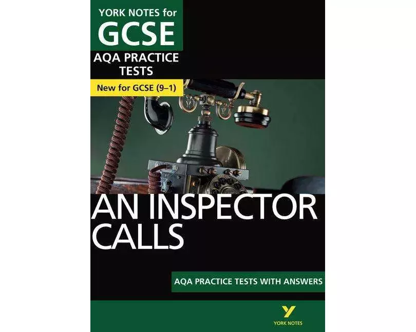An Inspector Calls AQA Practice Tests with answers York Notes - for 2027, 2028 exams