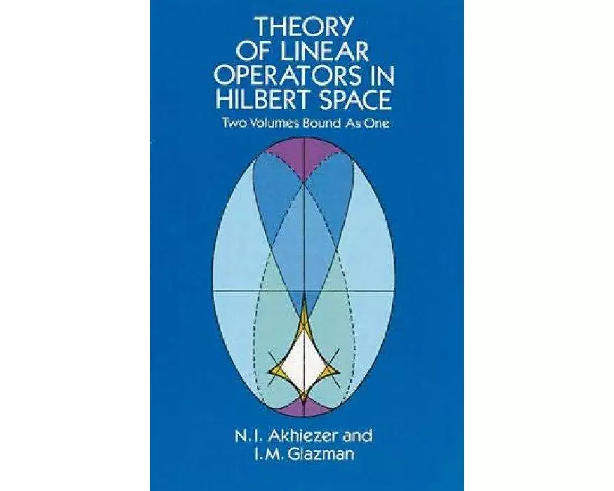 Theory of Linear Operators in Hilbert Space