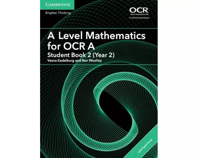 A Level Mathematics for OCR Student Book 2 (Year 2) with Digital Access (2 Years)