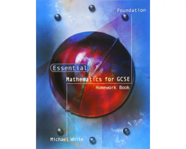 Essential Mathematics for GCSE Foundation Homework Book