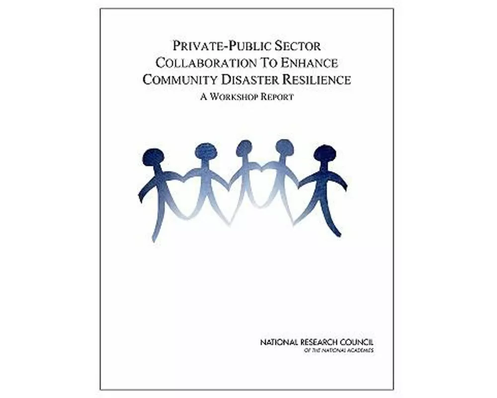 Private-Public Sector Collaboration to Enhance Community Disaster Resilience