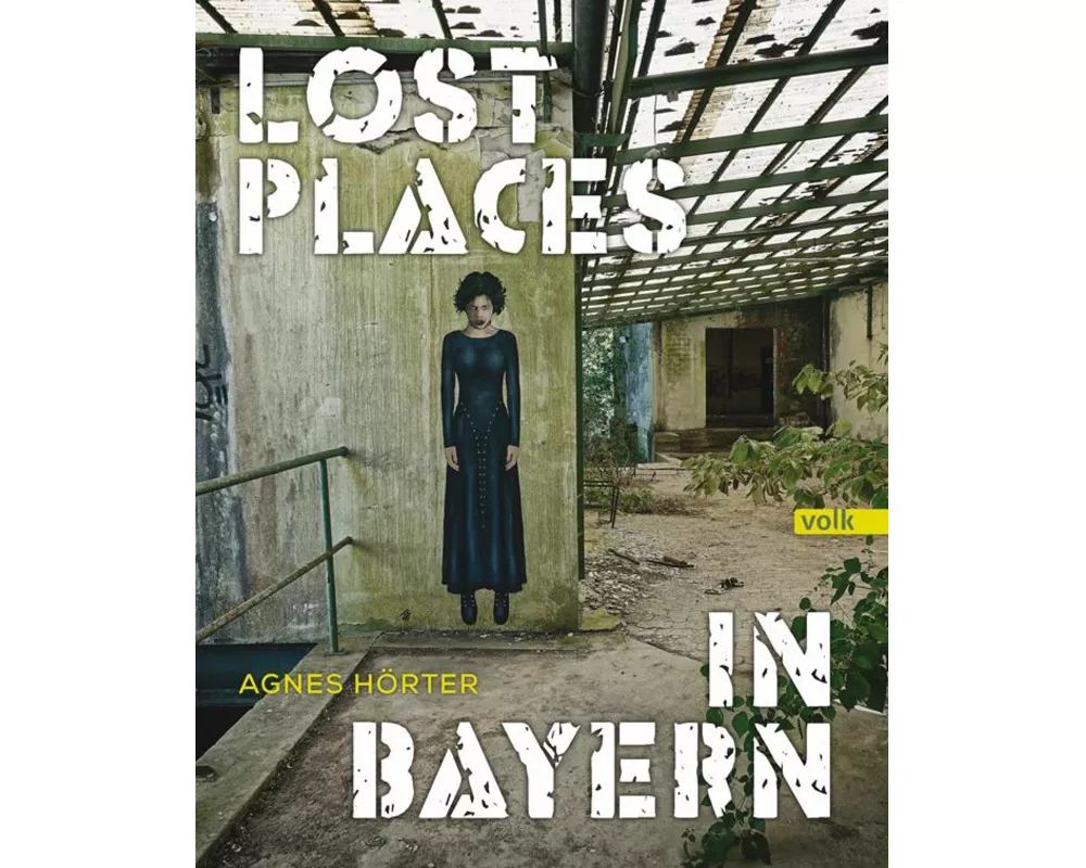 Lost Places in Bayern