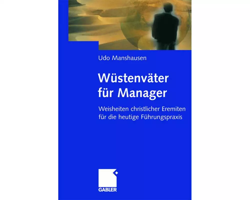 Wüstenväter für Manager