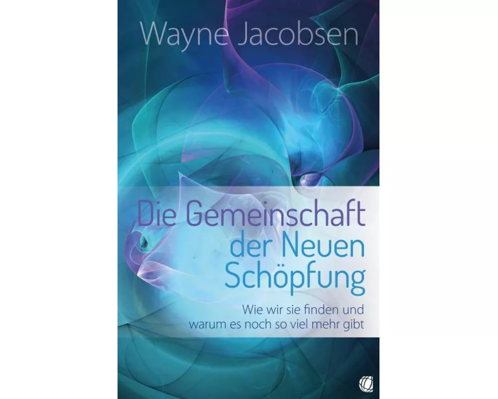 Die Gemeinschaft der Neuen Schöpfung