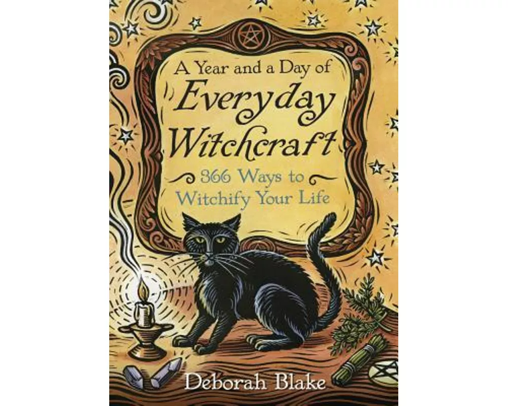 A Year and a Day of Everyday Witchcraft