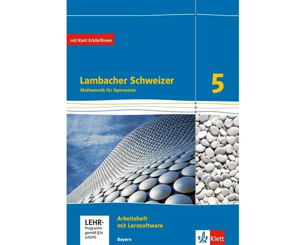 Lambacher Schweizer. 5. Schuljahr. Arbeitsheft plus Lösungsheft und Lernsoftware. Ausgabe 2016. Bayern