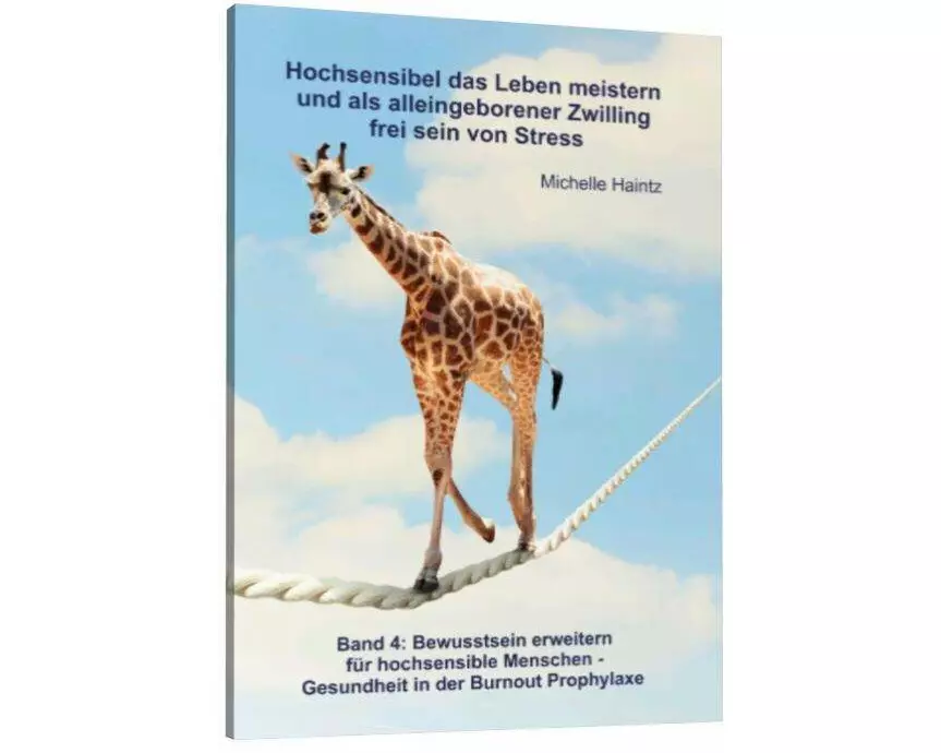 Hochsensibel das Leben meistern und als alleingeborener Zwilling frei sein von Stress