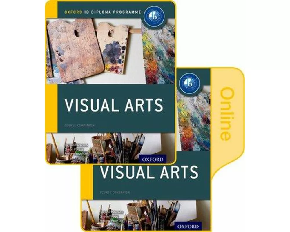 IB Visual Arts Print and Online Course Book Pack: Oxford IB Diploma Programme