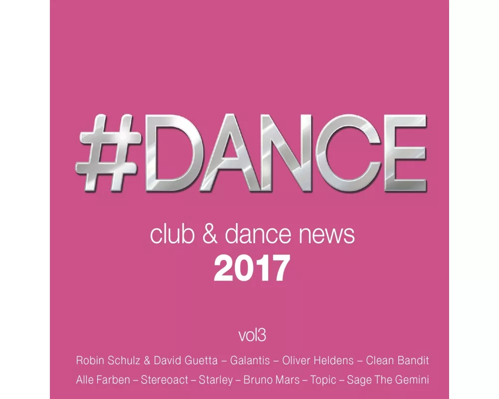 #Dance 2017:Club & Dance News,Vol.3