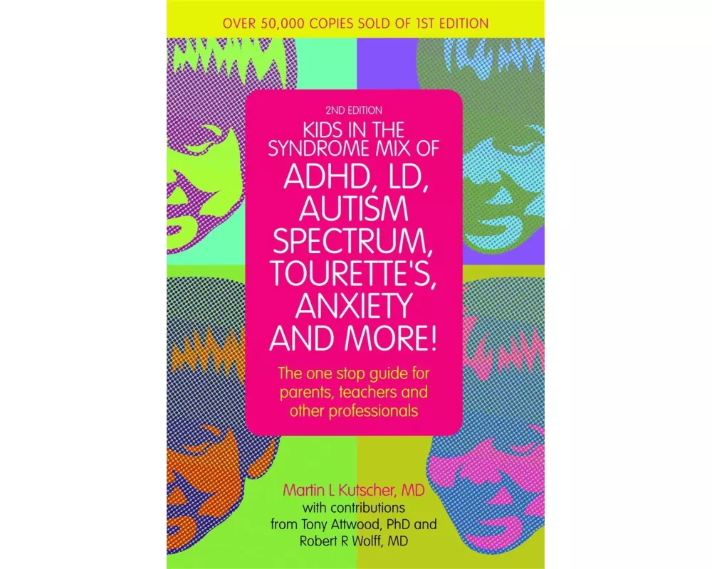 Kids in the Syndrome Mix of ADHD, LD, Autism Spectrum, Tourette's, Anxiety, and More!
