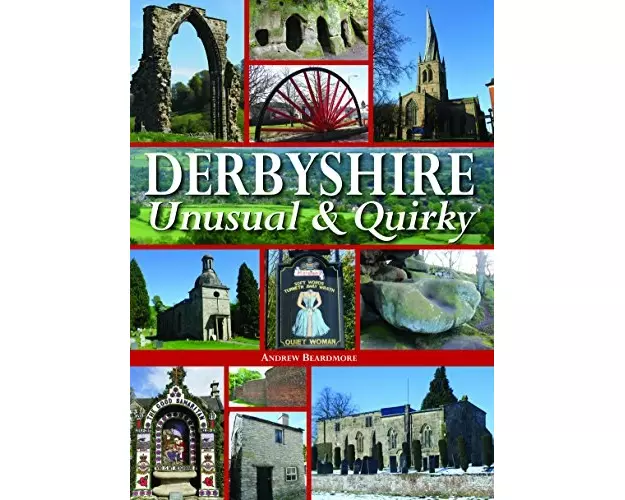 Derbyshire - Unusual & Quirky