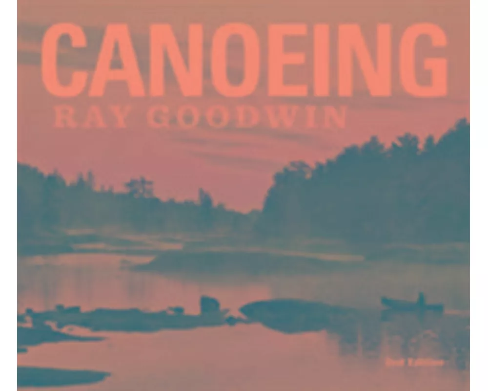 Canoeing - Ray Goodwin