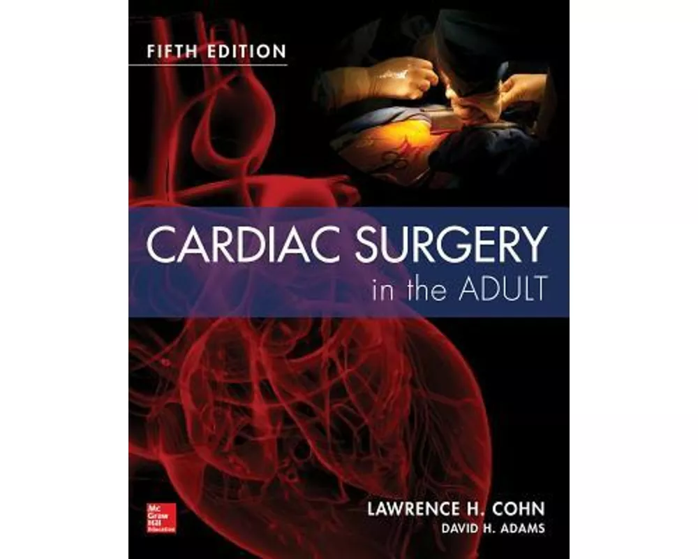 Cardiac Surgery in the Adult Fifth Edition