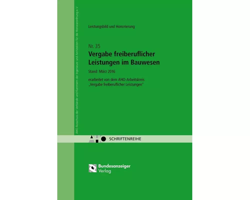 Vergabe freiberuflicher Leistungen im Bauwesen - Leistungsbild und Honorierung