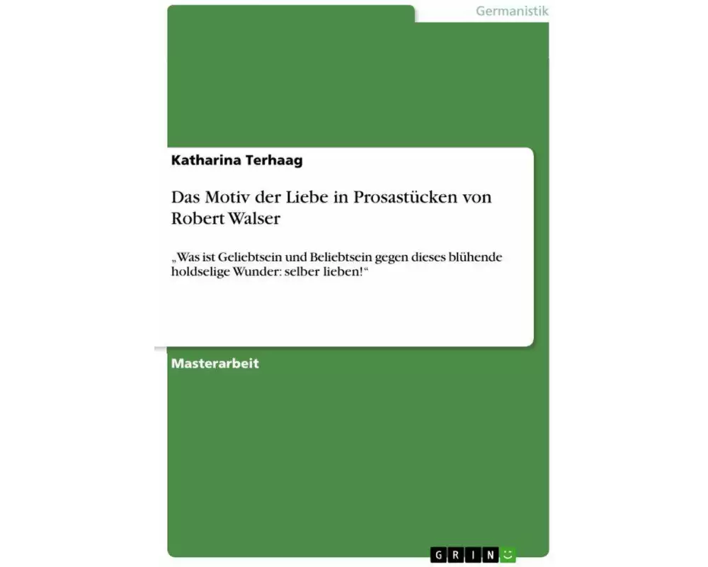 Das Motiv der Liebe in Prosastücken von Robert Walser