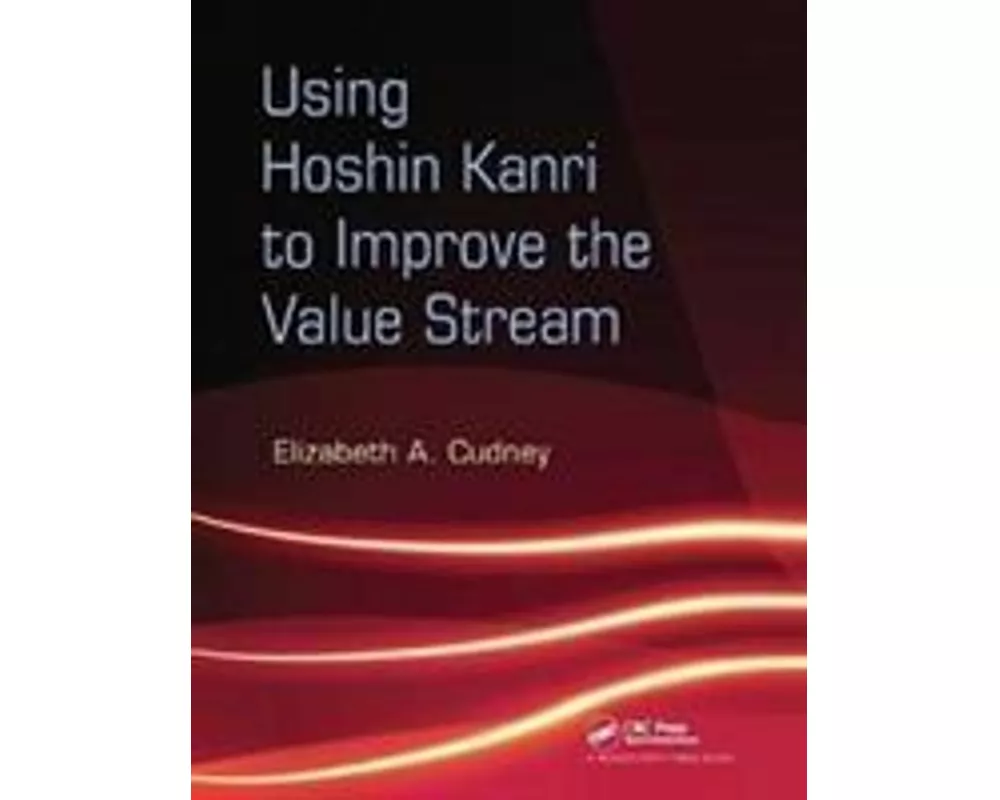 Using Hoshin Kanri to Improve the Value Stream