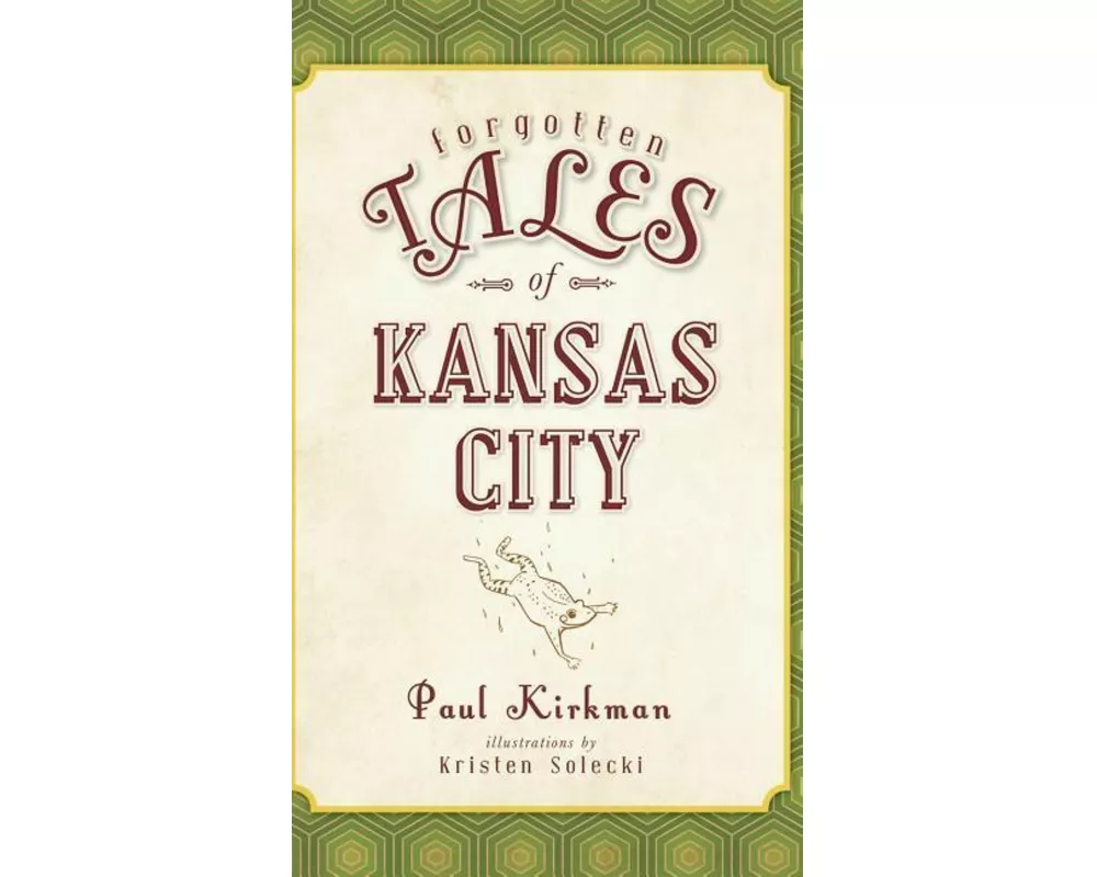 Forgotten Tales of Kansas City