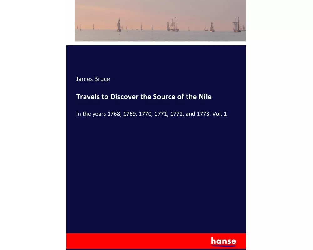 Travels to Discover the Source of the Nile