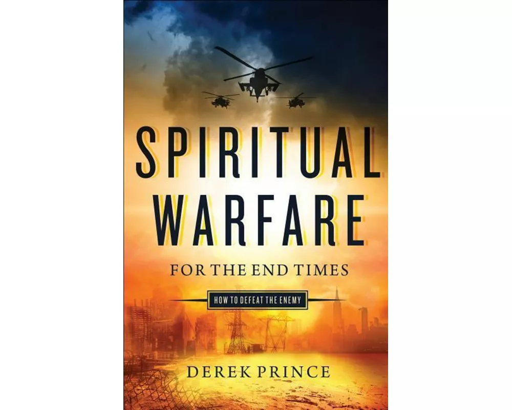 Spiritual Warfare for the End Times