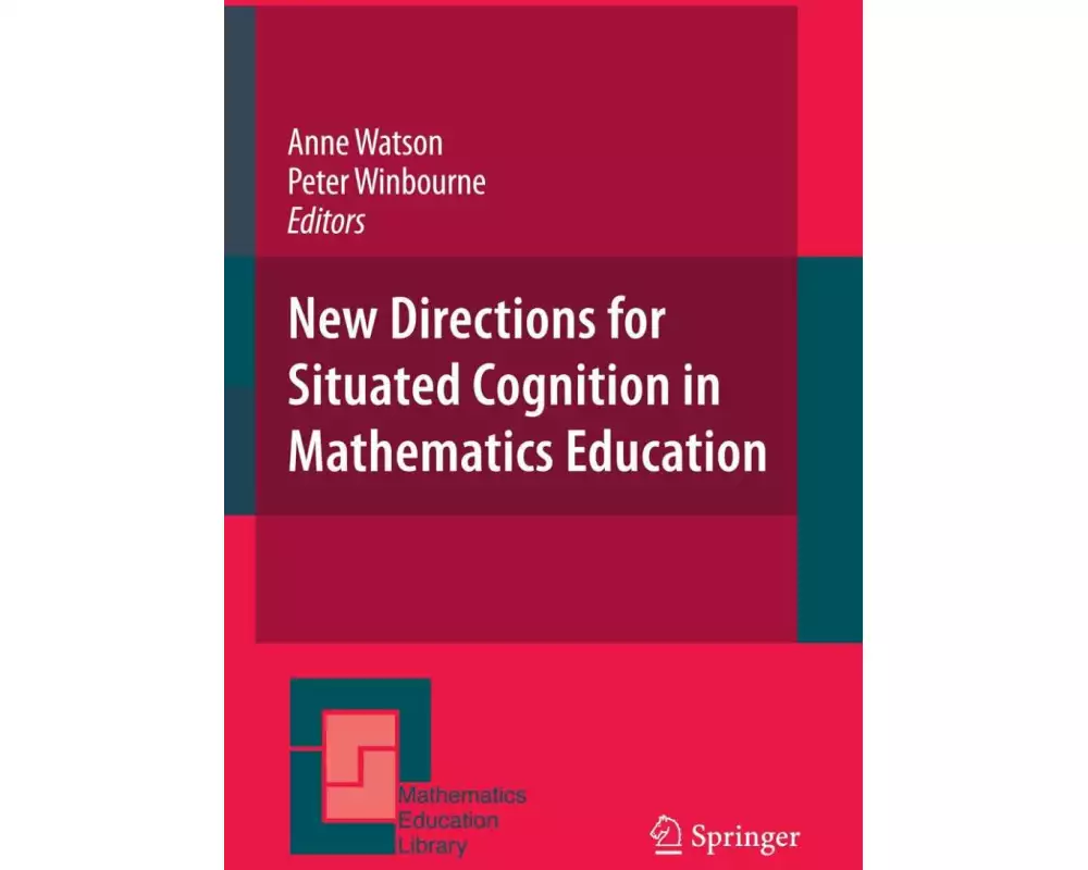 New Directions for Situated Cognition in Mathematics Education
