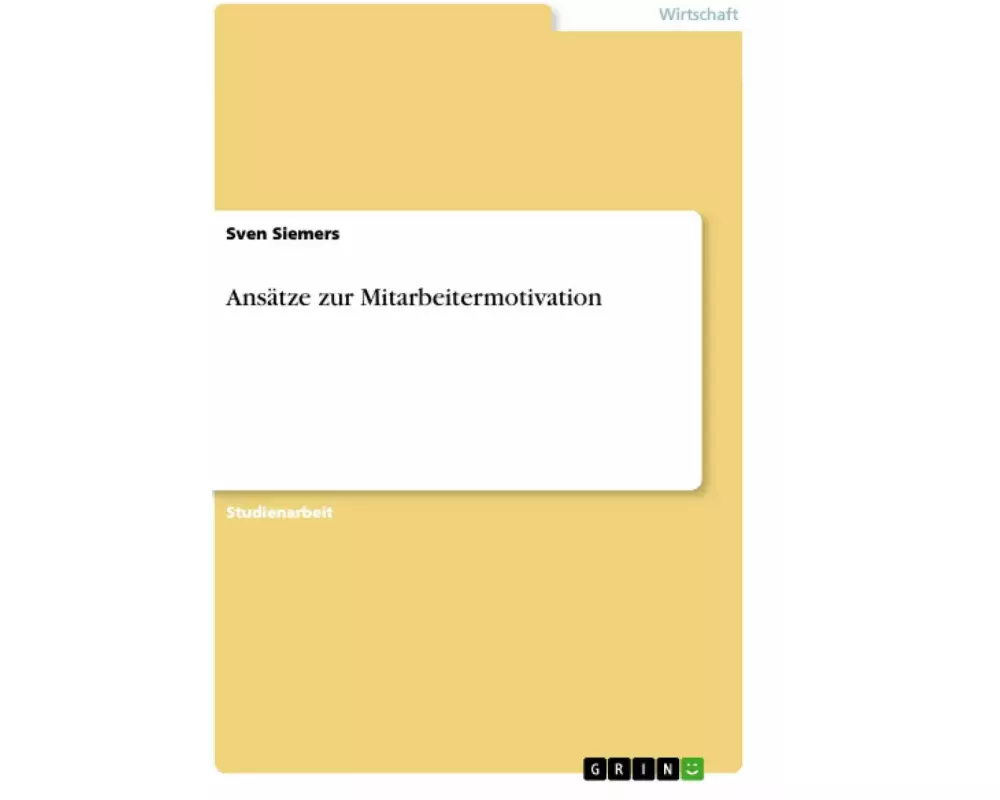 Ansätze zur Mitarbeitermotivation