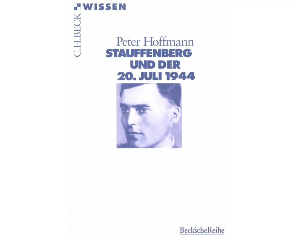 Stauffenberg und der 20. Juli 1944