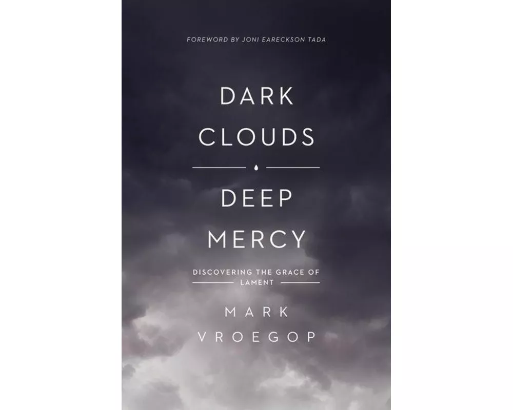 Dark Clouds, Deep Mercy