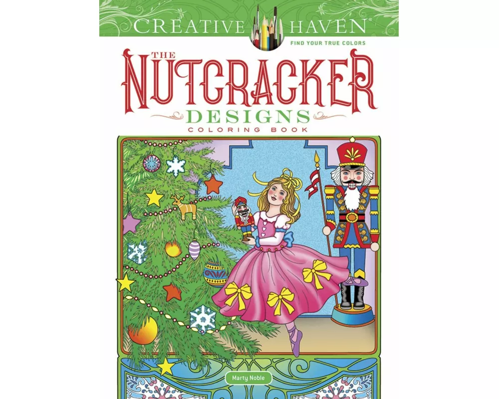 Creative Haven The Nutcracker Designs Coloring Book