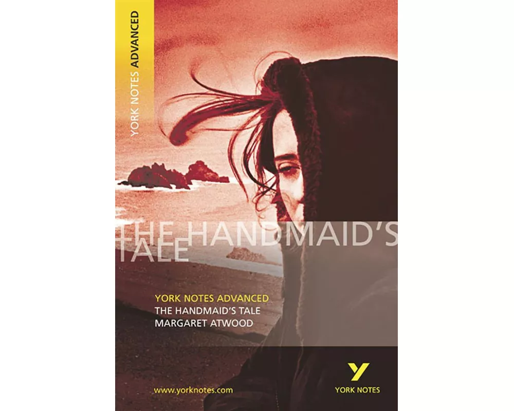 The Handmaid's Tale (York Notes Advanced) English Literature Study Guide - for 2026, 2027 exams