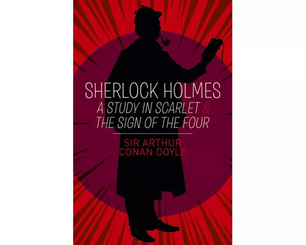 Sherlock Holmes: A Study in Scarlet & The Sign of the Four