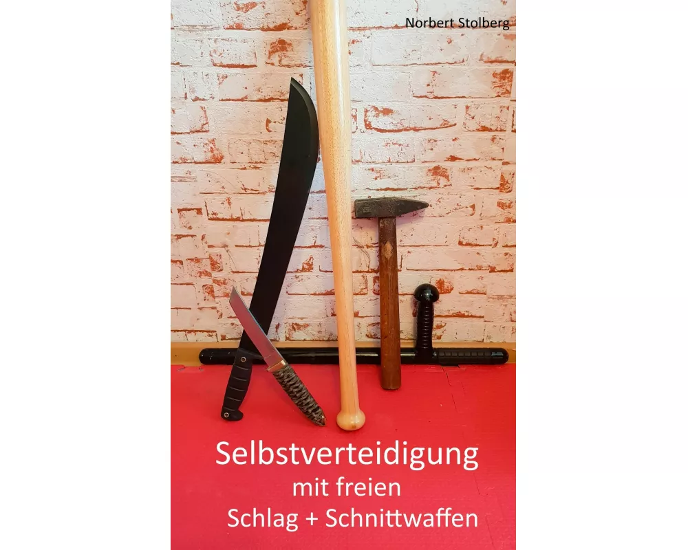 Selbstverteidigung mit freien Schlag- und Schnittwaffen